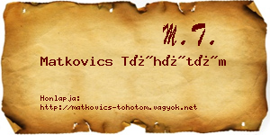 Matkovics Töhötöm névjegykártya